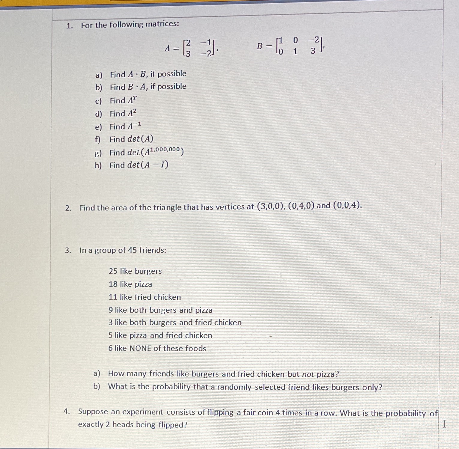 Detailed solution 1. For the following matrices: