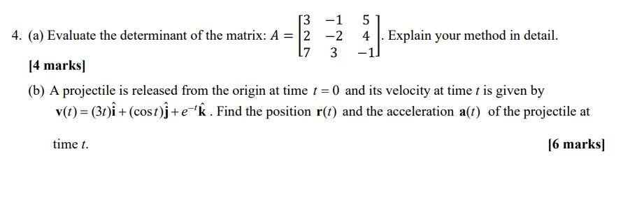 Solve the question below: 3 1 5 4. (a) Evaluate