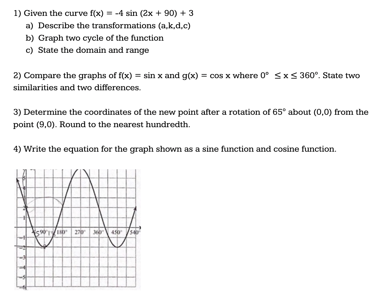 5) Describe a real-word scenario in which this