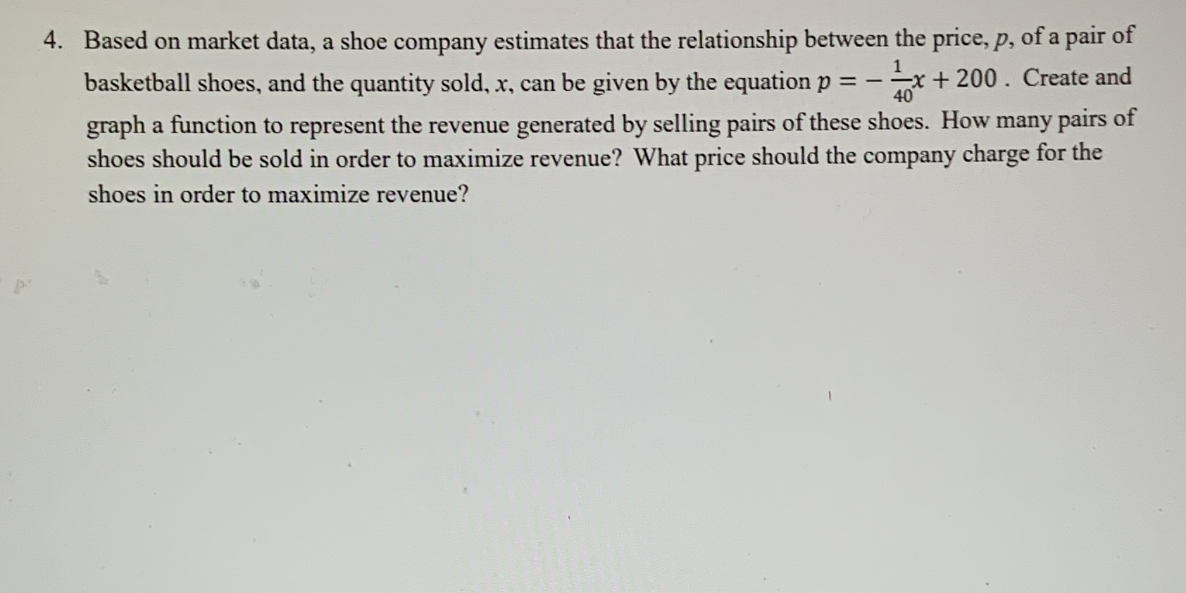 4. Based on market data, a shoe company estimates