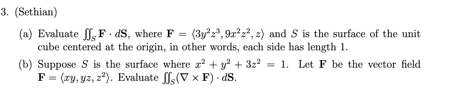 3. (Sethian) (a) Evaluate F - (is, where F =
