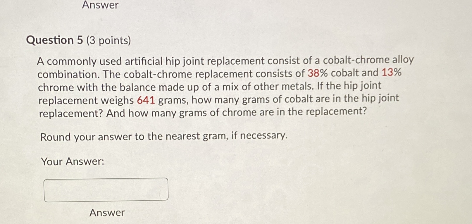 Answer Question 5 (3 points) A commonly used