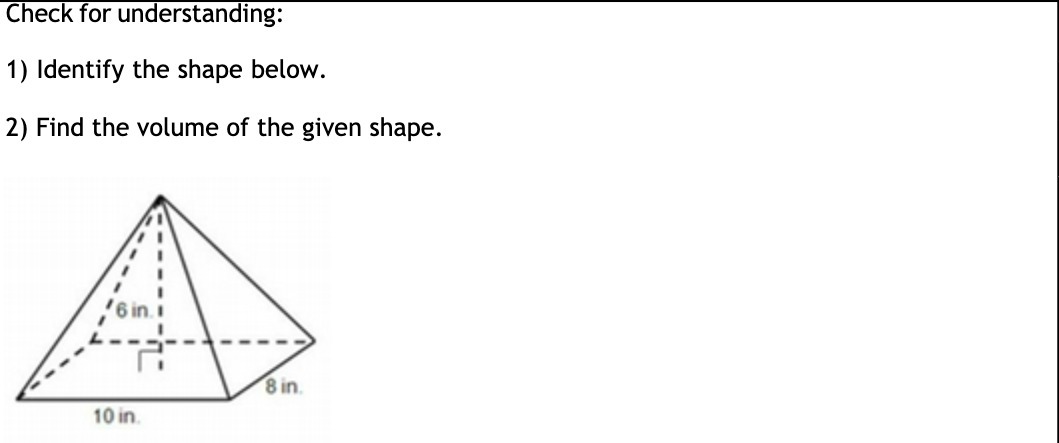 Check for understanding: 1) Identify the shape