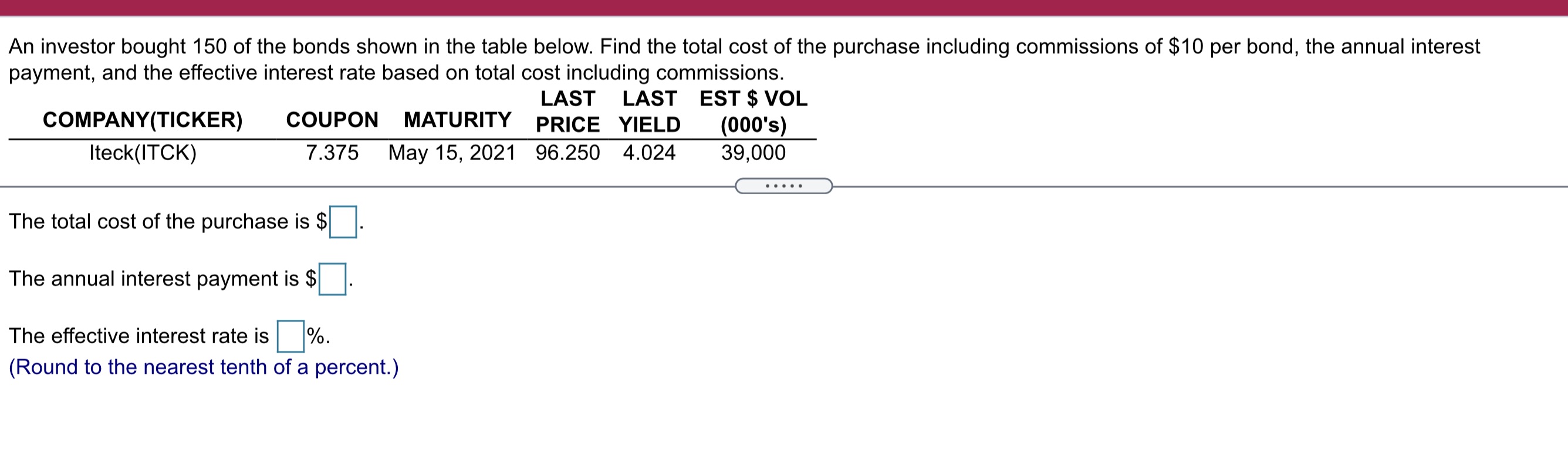 An investor bought 150 of the bonds shown in the