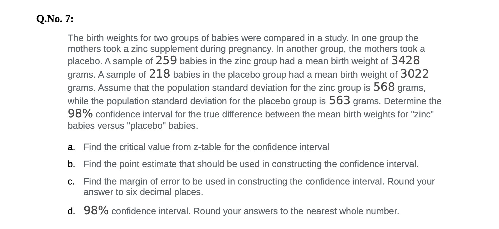 Q.No. 7: The birth weights for two groups of