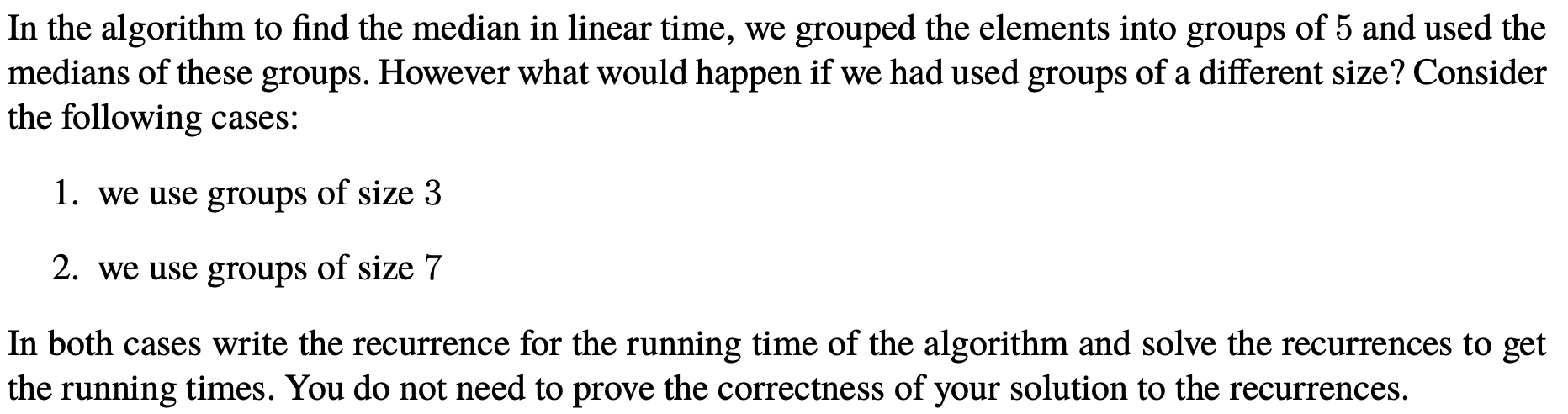 In the algorithm to nd the median in linear time,