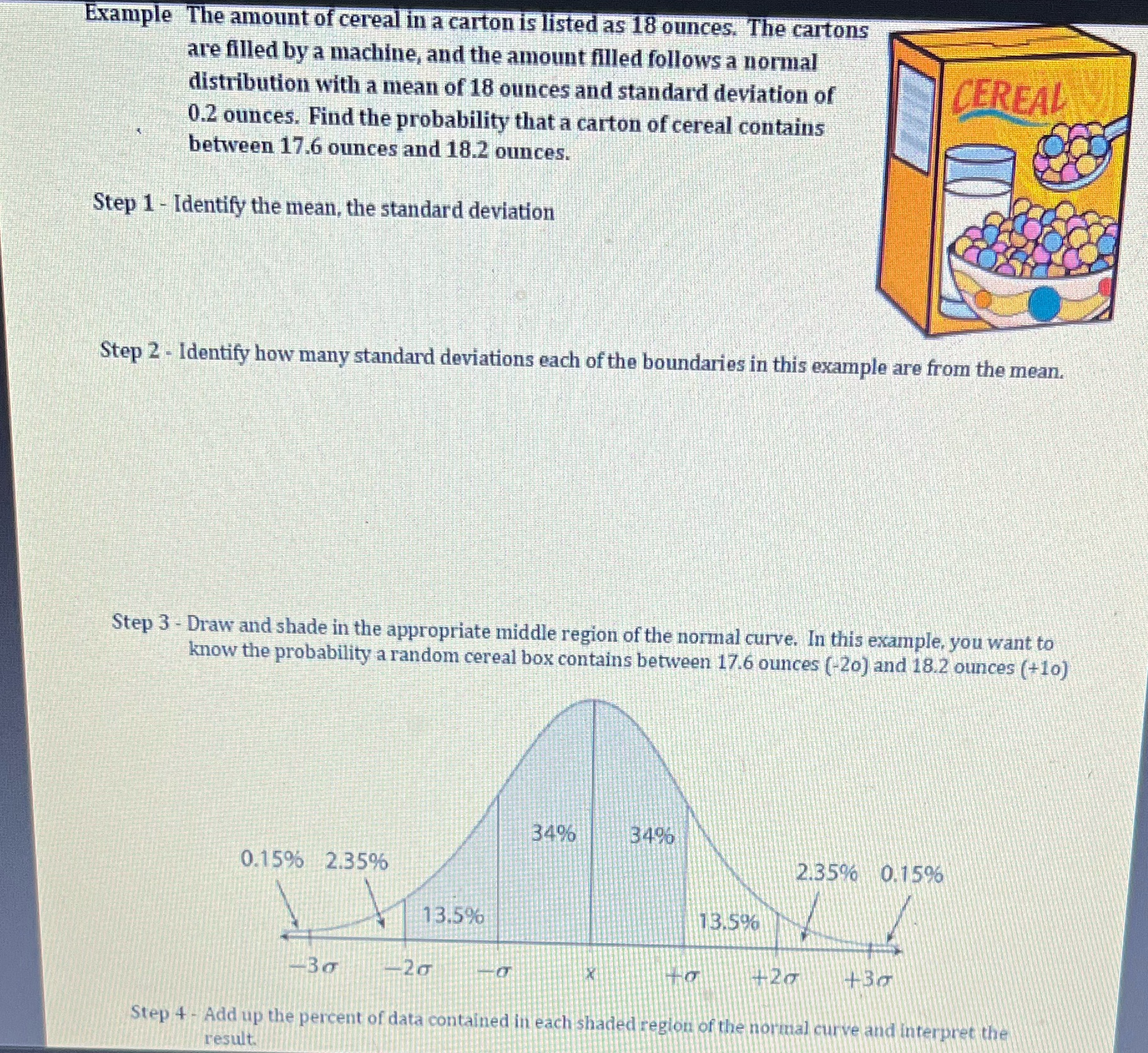 Example The amount of cereal in a carton is