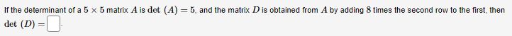 If the determinant of a 3 x 3 matrix A is det (A)