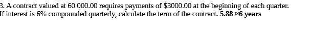 3. A contract valued at 60 000.00 requires