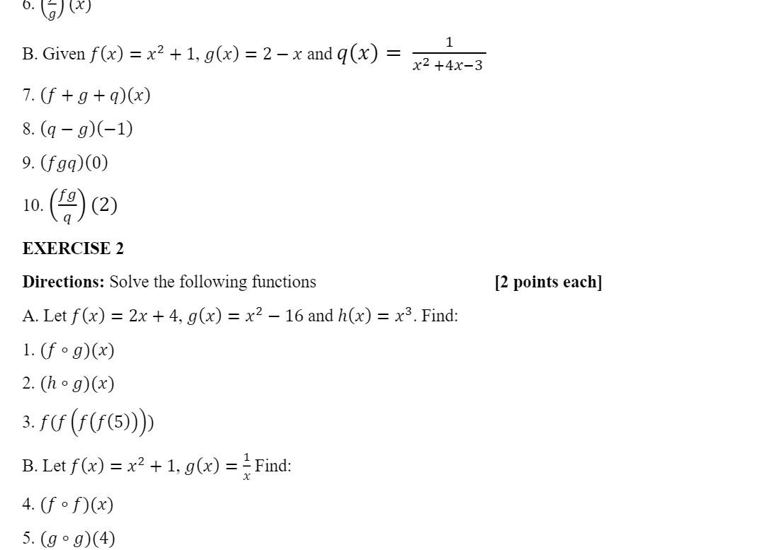 (q) (x) 1 B. Given f(x) = x2 + 1, g(x) = 2 - x