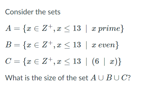 Consider the sets A = {xEZ, x < 13 x prime} B =