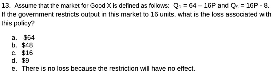 13. Assume that the market for Good X is defined