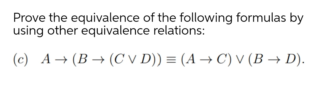 Solve............ Prove the equivalence of the