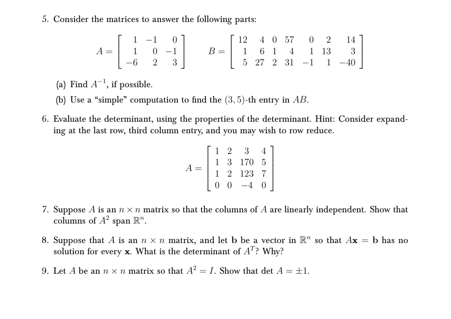 . Consider the matrices to answer the following