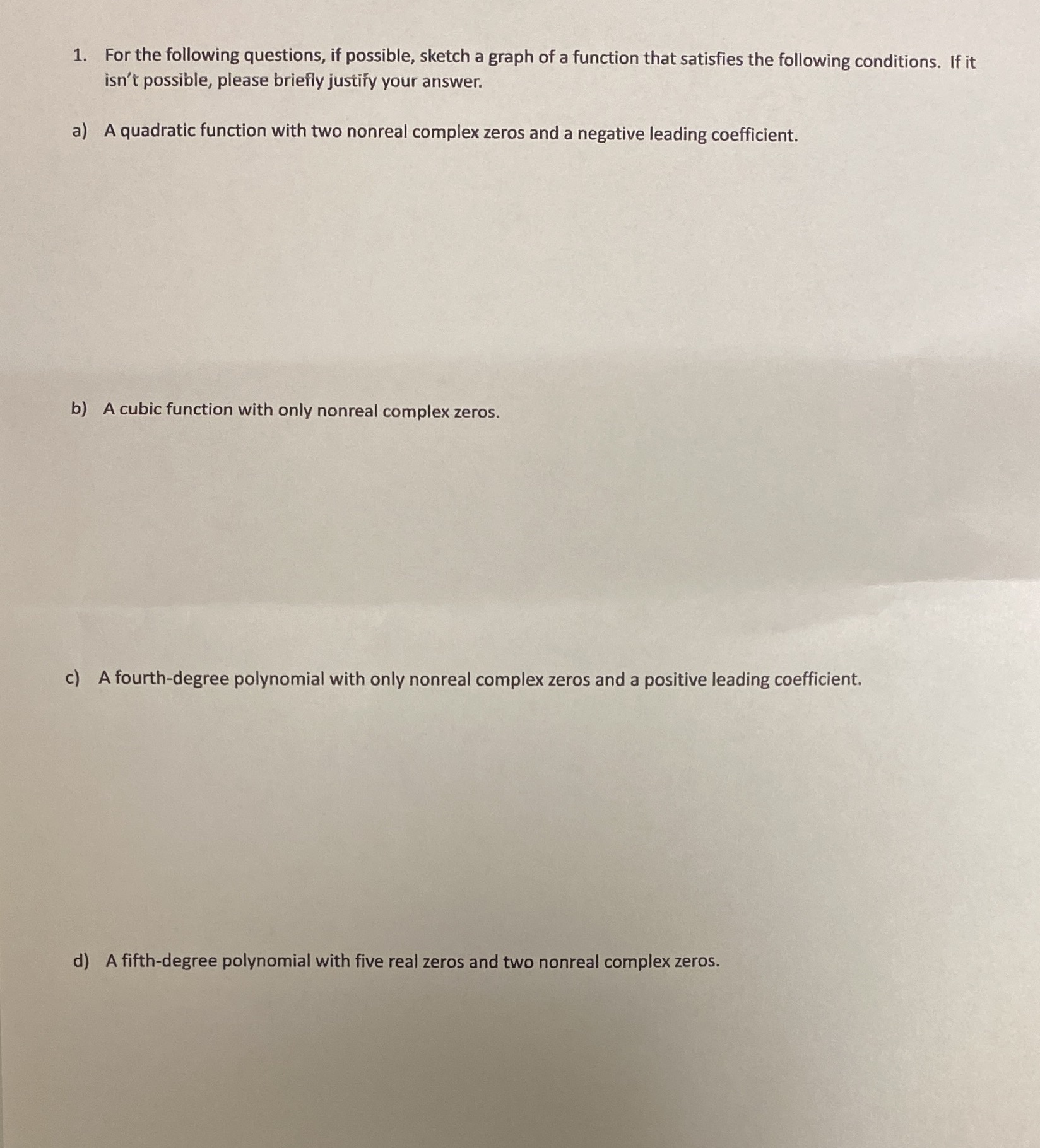 1. For the following questions, if possible,