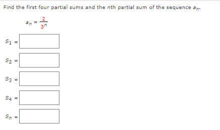 Find the first four partial gums and the nth