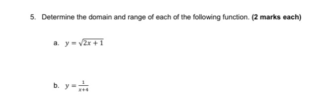 5. Determine the domain and range of each of the