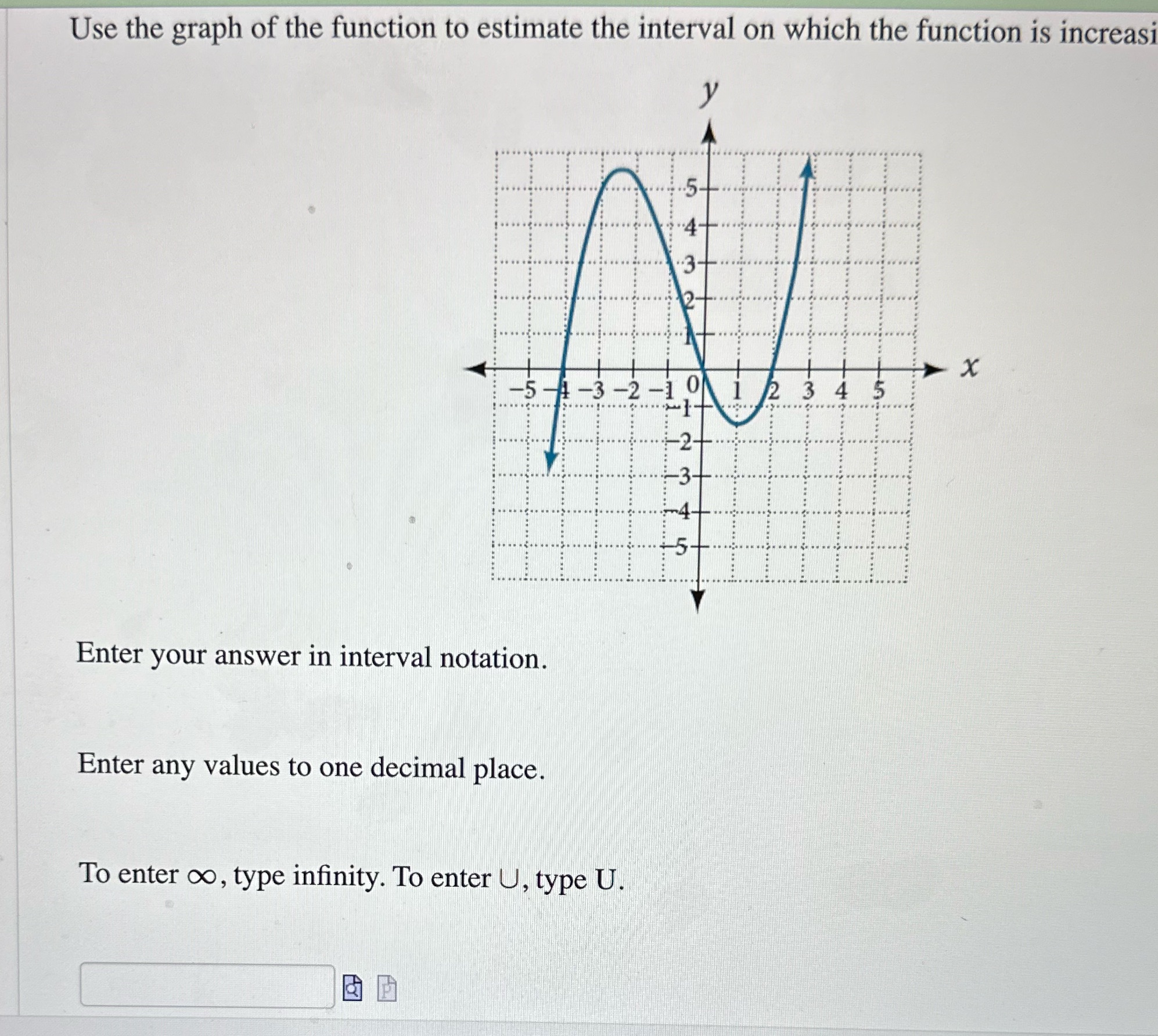 Need some help Use the graph of the function to