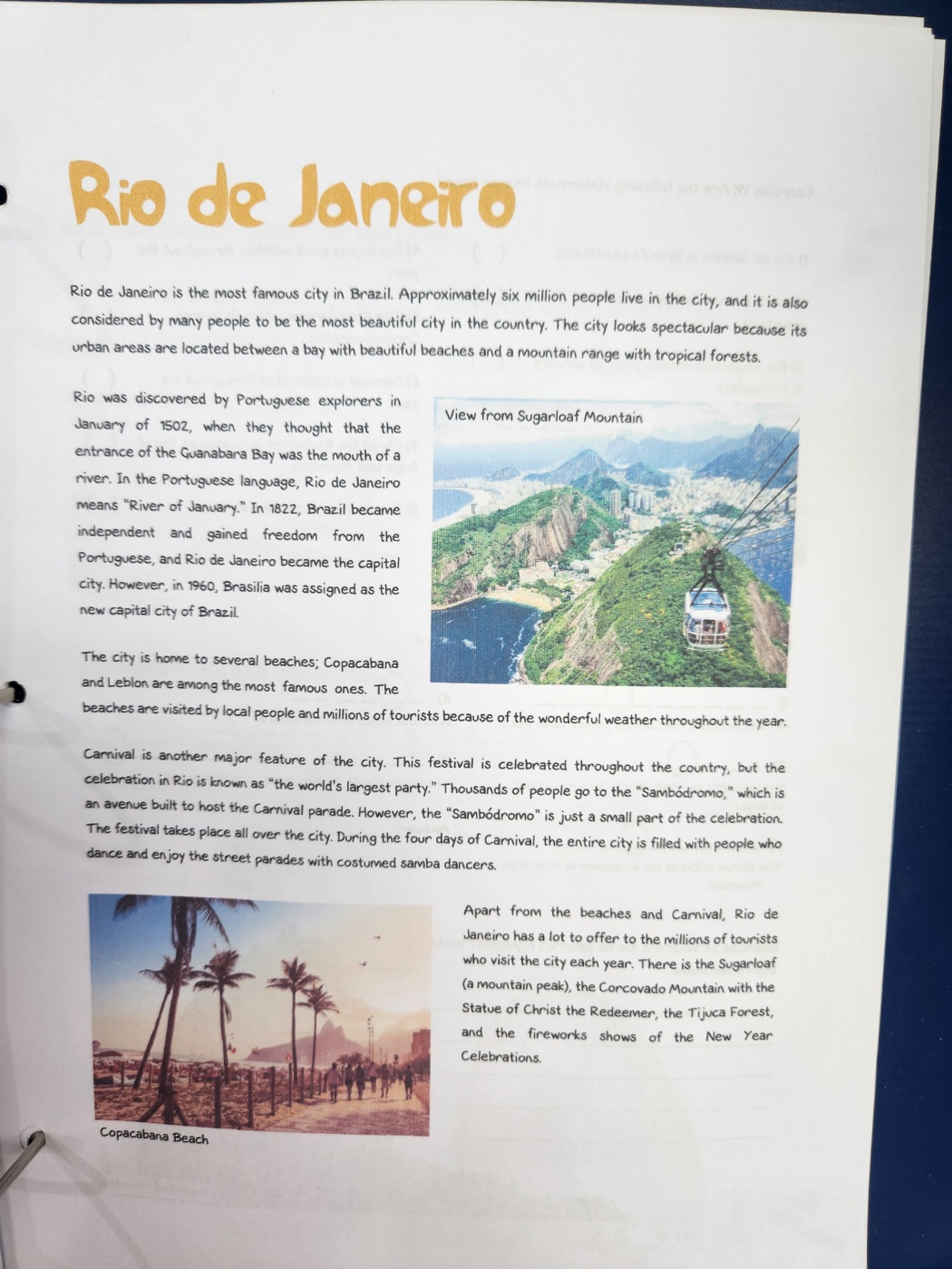 Rio de Janeiro Rio de Janeiro is the most famous