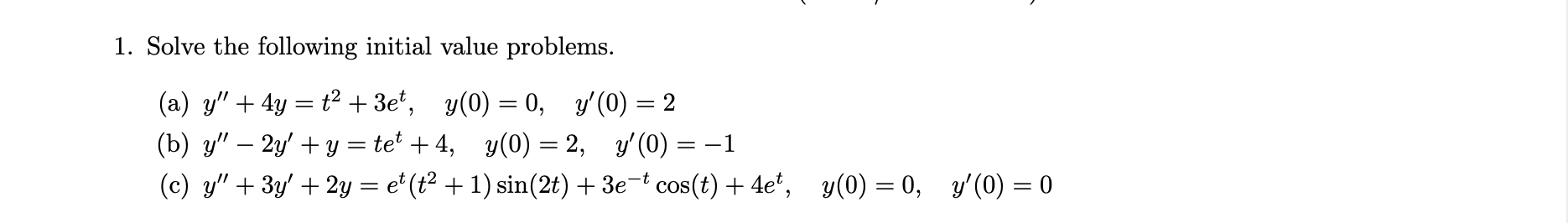 1. Solve the following initial value problems.