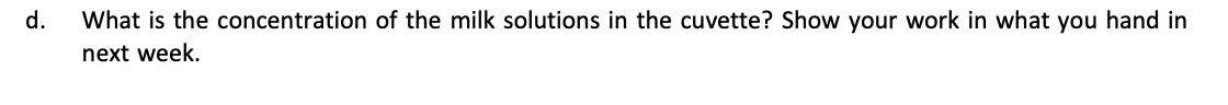 d. What is the concentration of the milk