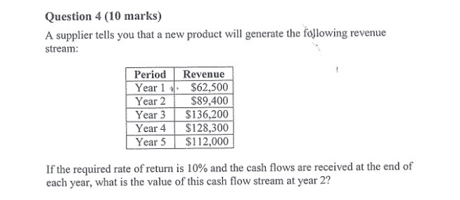 Question 4 (10 marks) A supplier tells you that a