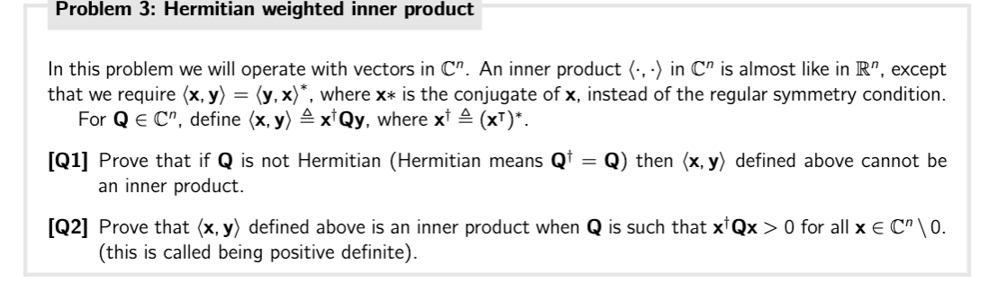 Problem 3: Hermitian weighted inner product In