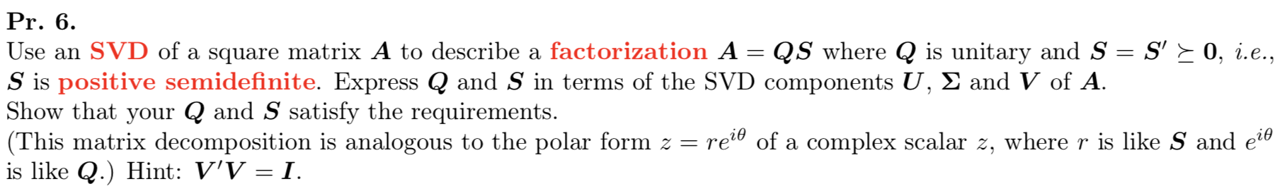 Pr. 6. Use an SVD of a square matrix A to