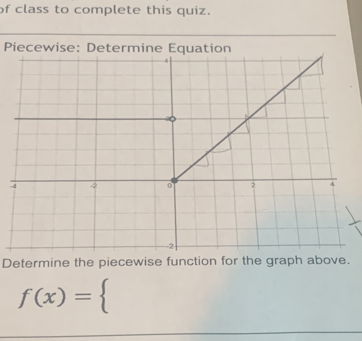 of class to complete this quiz. Piecewise: