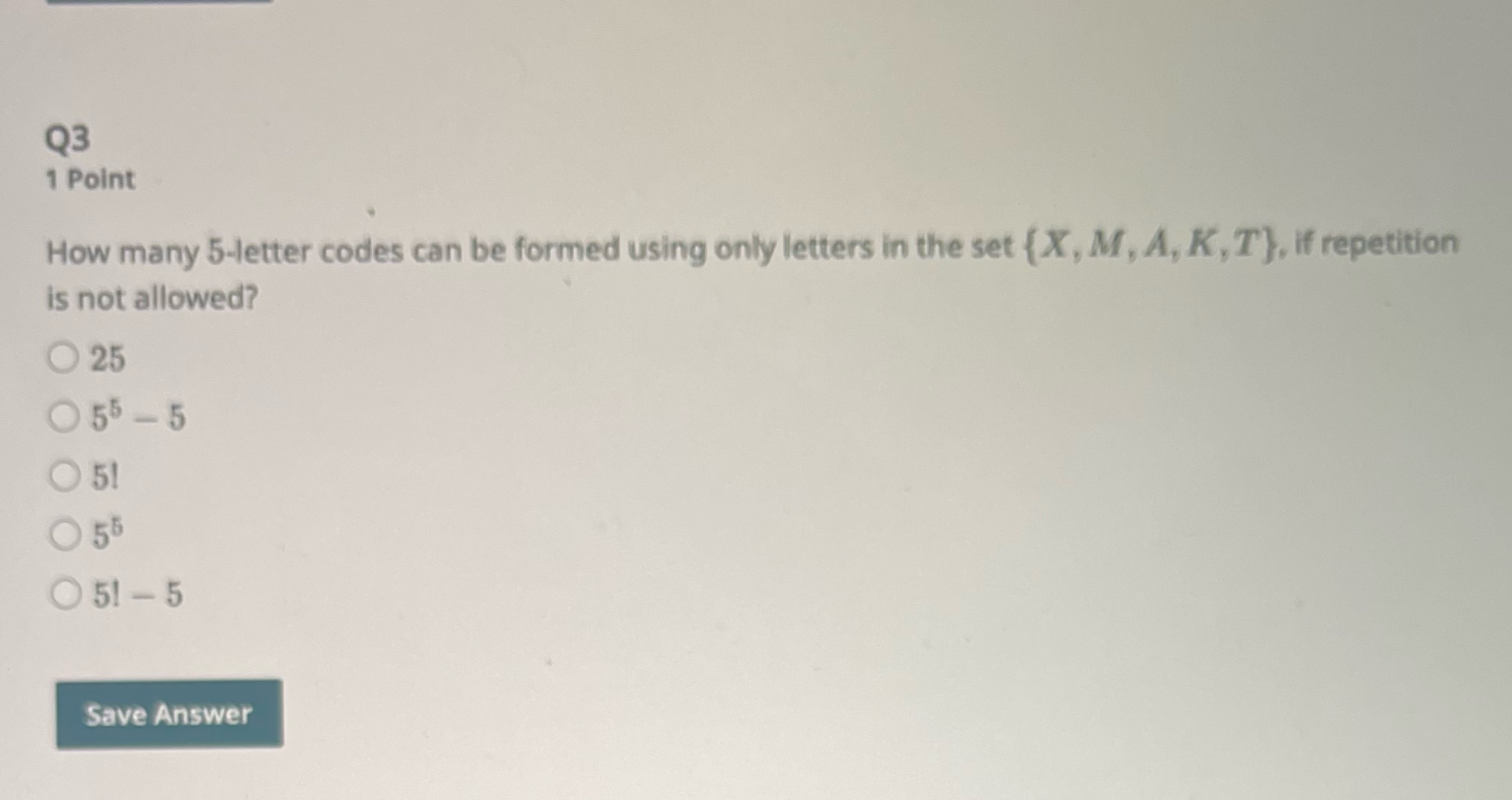Q3 1 Point How many 5-letter codes can be formed