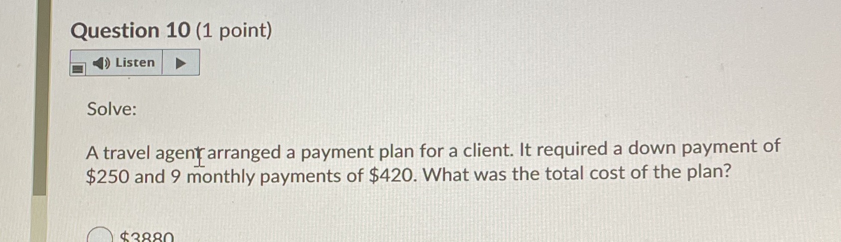 Question 10 (1 point) Listen Solve: A travel