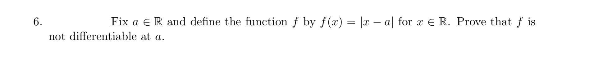 REAL ANALYSIS: 6. Fix a E R and define the