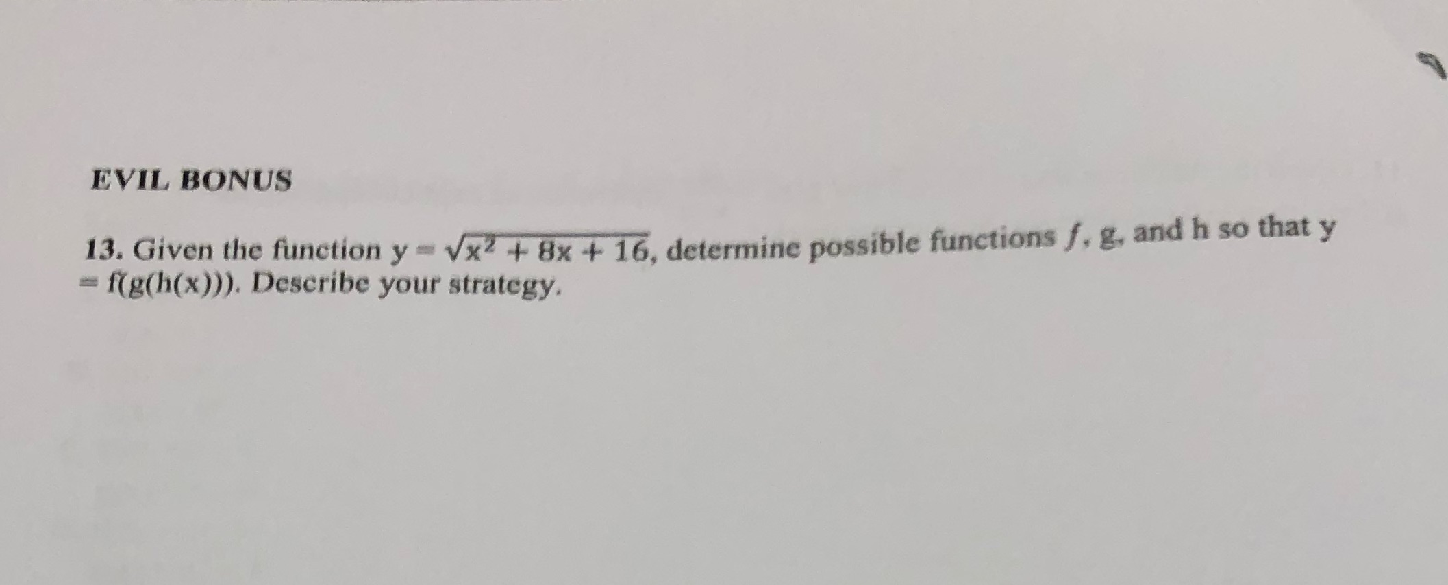 EVIL BONUS 13. Given the function y = Vx2 + 8x +