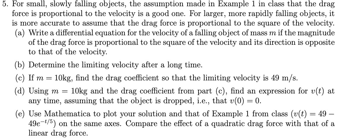 5. For small, slowly falling objects, the