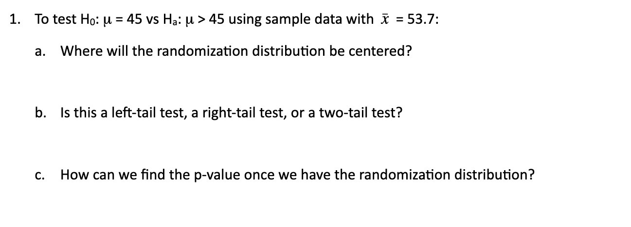 1. To test Ho: u = 45 VS Ha: u  style=