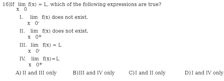 16)If lim f(x) = L, which of the following