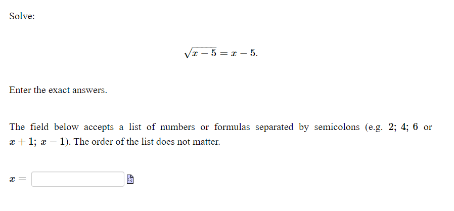 Solve: Va - 5 = x -5. Enter the exact answers.
