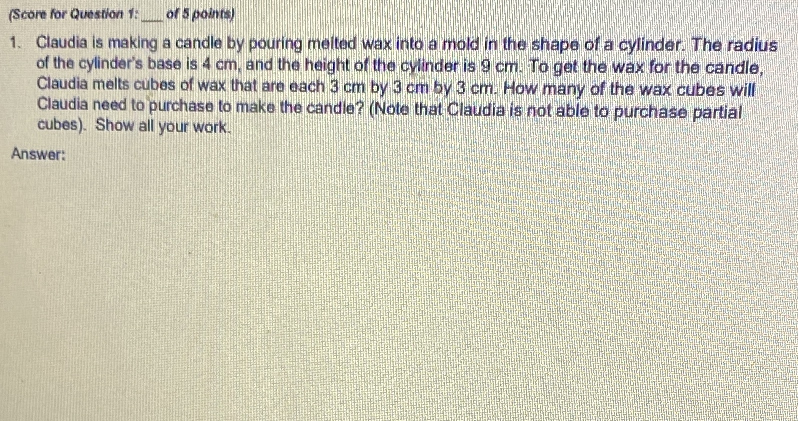 (Score for Question 1: |of 5 points) 1. Claudia