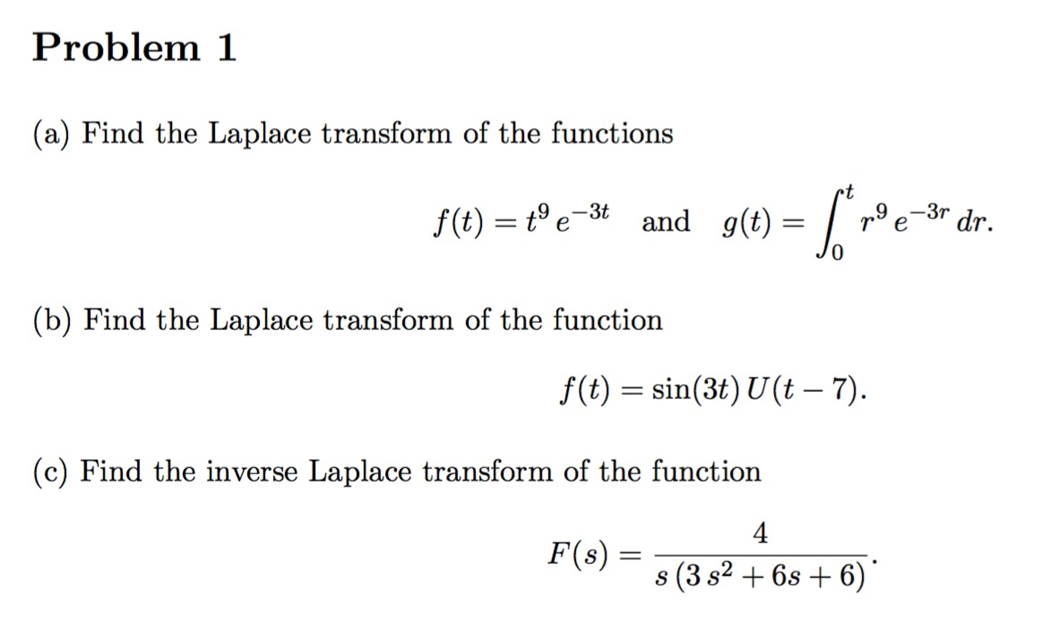 Problem 1 (a) Find the Laplace transform of the