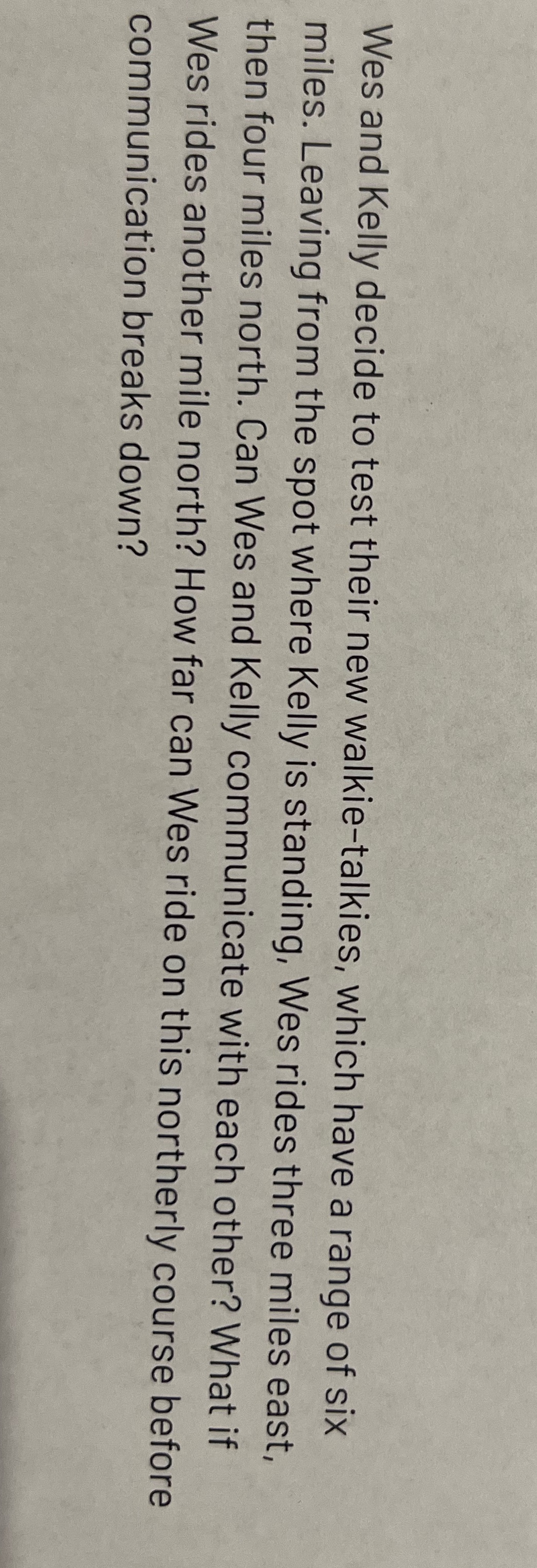 Wes and Kelly decide to test their new