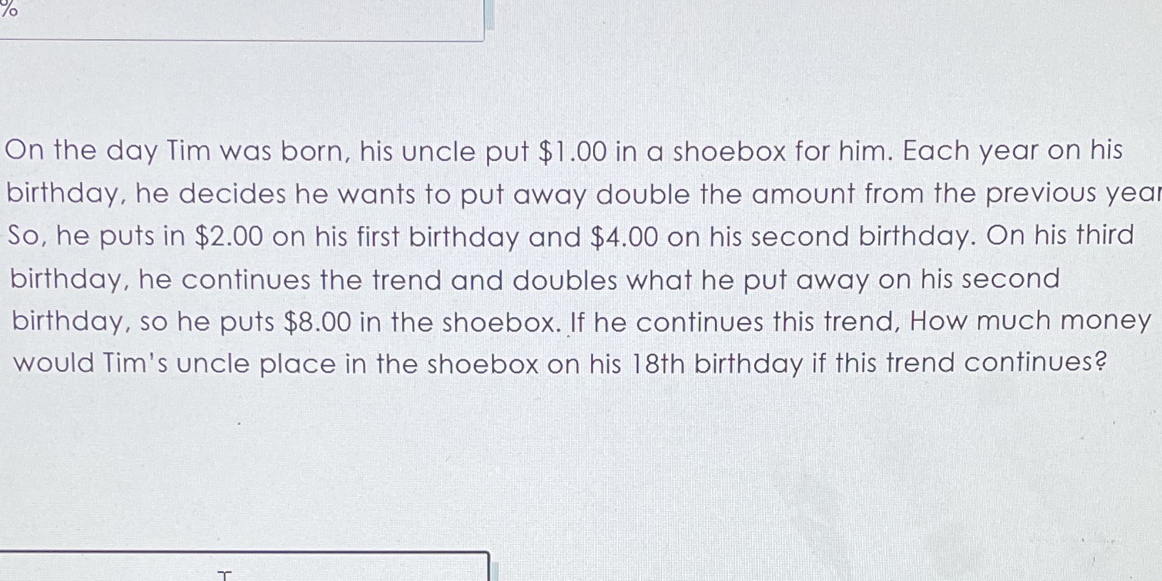 On the day Tim was born, his uncle put $1.00 in a