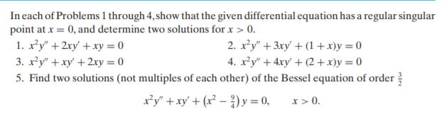 In each of Problems 1 through 4, show that the