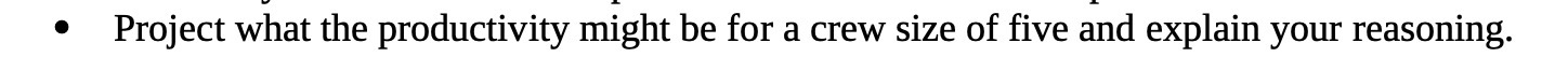0 Project what the productivity might be for a