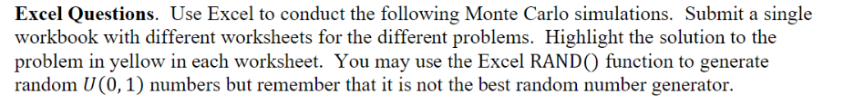 Excel Questions. Use Excel to conduct the