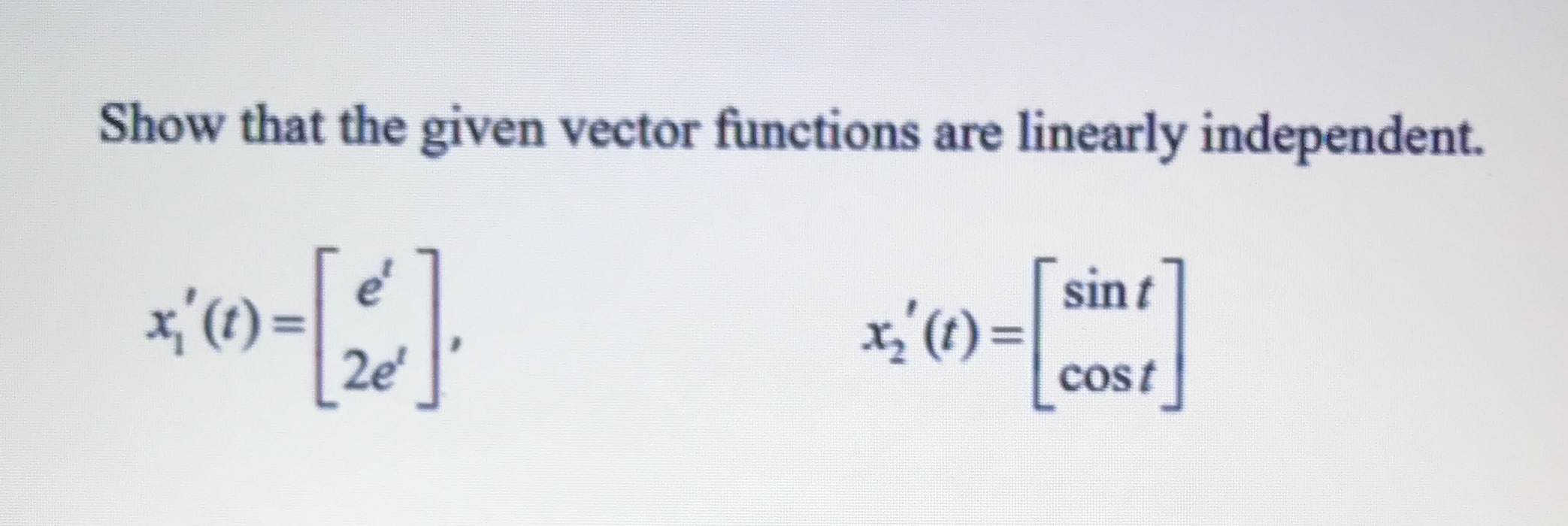 Show that the given vector functions are linearly
