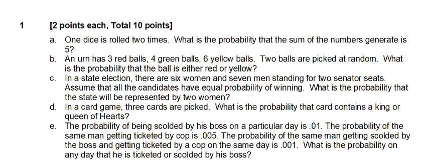 [2 points each. Total 10 points] a. One dice is