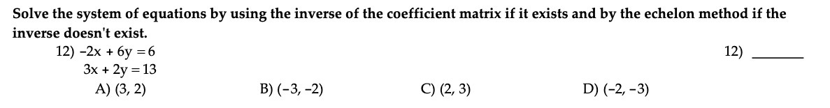 Solve the system of equations by using the