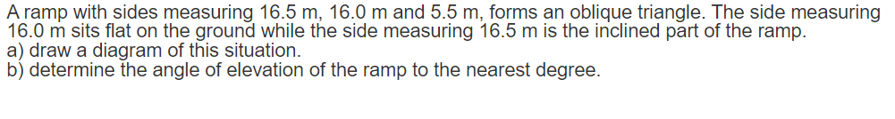 A ramp with sides measuring 16.5 m, 16.0 m and