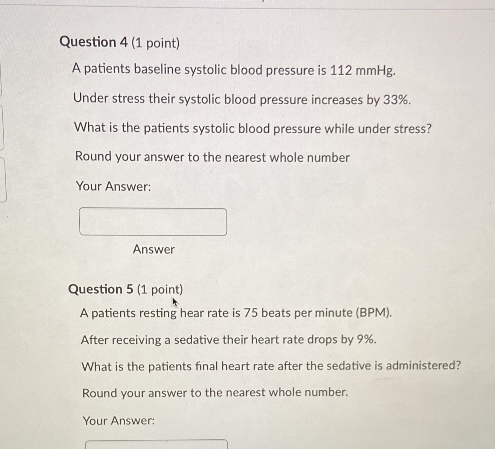 Question 4 (1 point) A patients baseline systolic