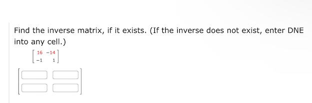 Thank you so much! Find the inverse matrix, if it